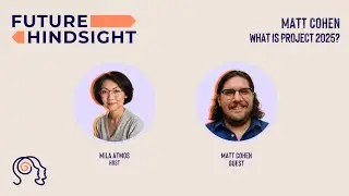 What is Project 2025?: Matt Cohen (Full Podcast Episode)