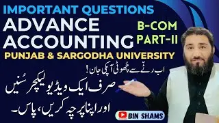 Essential Questions & Tips For BCOM-2 Advance Accounting || 2nd Annual Exams 2024 ||