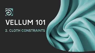 Understanding Vellum Constraints | Cloth Simulations