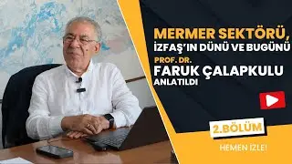 Mermer Sektörü ile birlikte, İzfaş'ın dünü ve bugünü Çalapkulu tarafından anlatıldı