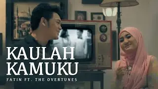 Fatin feat. TheOvertunes - Kaulah Kamuku (Official Music Video)