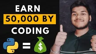 How to EARN A LOT with Coding ? [ 6 WAYS ]