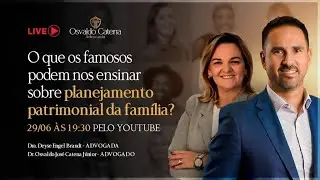 O que os famosos podem nos ensinar sobre Planejamento Patrimonial Familiar