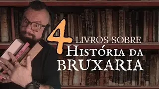 4 Livros sobre a História da Bruxaria