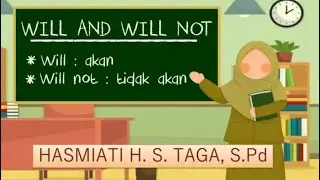 Materi Pembelajaran Kelas VIII "Will and Will not "||By. Hasmiati H. S. Taga, S.Pd