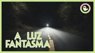 Arquivo 37 - A Luz Fantasma