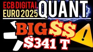🚨 QUANT | $341T - BIG $$ COMING 2024 | ECB CBDCS | RTGS | 💥 