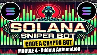 Solana Sniper Trading Bot in Python | Module 4 - Adding Automation | Crypto Bot
