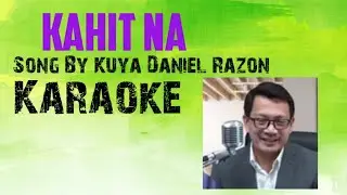 Kahit Na  / Bro. Daniel Razon