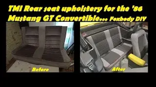 Rear seat re-upholstery for 1985 86 Mustang Gt Convertible Foxbody DIY