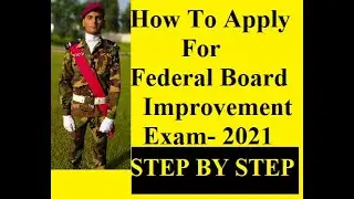 Federal Board class 12 improvement exam Online Apply Procedure (2021) | FBISE improvement exam 2021