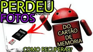 COMO RECUPERAR FOTOS APAGADAS DO CARTÃO DE MEMÓRIA DO CELULAR