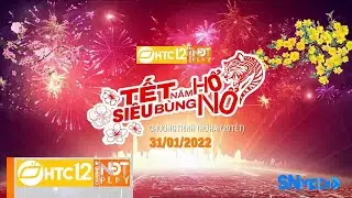 HTC12 - Channel NĐTPlay | 31.01.2022 