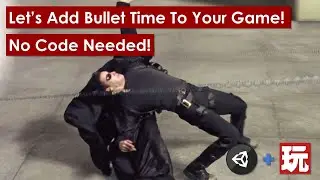 Bullet Time Tutorial No Code Needed - Unity 2021