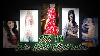 New Top 10 Sake Effect Alight motion / Xml File Download