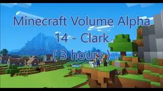 C418 - Clark ( Minecraft Volume Alpha 14 ) ( Calm 2 ) ( 3 hours )