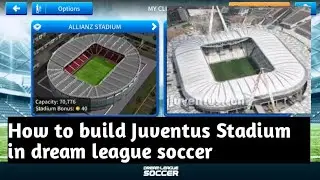 How to build Allianz Stadium (juventus) in dream league soccer