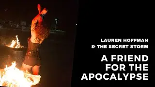 A Friend For The Apocalypse - Lauren Hoffman & The Secret Storm (Official Music Video)