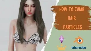 SIMS 4: HOW TO COMB HAIR PARTICLES IN BLENDER