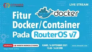 Fitur Docker/Container pada RouterOS v7 MikroTik [Live Streaming]