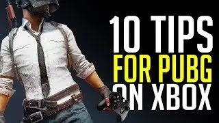 10 PUBG Xbox One Tips (Playerunknown's Battlegrounds)