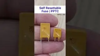 PPTC | Self Resettable Fuse