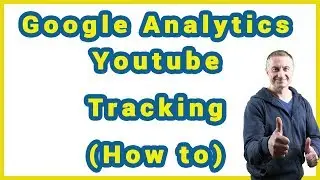 Google Analytics Youtube Tracking (How To)