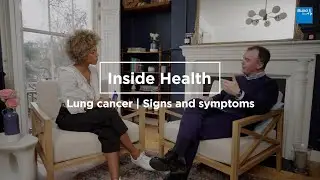 Lung cancer signs and symptoms | Inside Health | Bupa Health