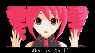 Who is Number One?【Teto, Miku, Neru MMD】- [Triple No.1]