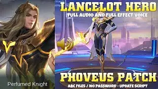 Lancelot Swordmaster Script | True Audio | ABC File By ArthurTzy | Mobile Legends