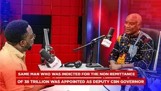 Same Man Who Was Indicted For The Non Remittance Of N38trillion Was Appointed As CBN Deputy Governor