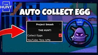[EVENT] THE HUNT: FIRST EDITION BADGE in Project Smash Script - Auto Collect Egg