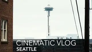 Cinematic Travel Vlog: Seattle
