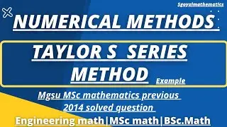 Taylor s series method in Hindi||Mgsu MSc math previous 2014 solved question Numerical methods