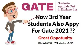 Gate 2021 Important Updates : Exam Date Announced 3rd Year Students Also Eligible For GATE 2021