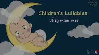 3. Vlieg maar mee | ALBUM Children’s Lullabies