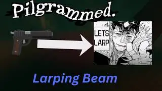 LarpingBeam Nuke Build Pilgrammed