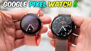 Google Pixel Watch 5 : New 45mm Option, Gemini AI On-Device & 3,000 nits Brightness