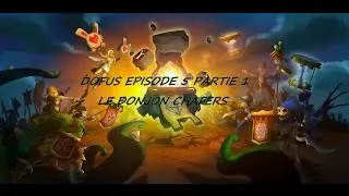 ☢ ZR : Dofus Team Ravage - Episode 5 Partie 1 - Le Donjon Chafers ☢