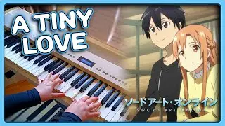 A Tiny Love Piano Cover | Sword Art Online