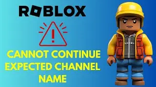 How to Fix | An Error Occurred and Roblox Cannot Continue Expected Channel Name | 2024