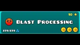 Geometry Dash #10 Blast Processing 100% Все монеты!