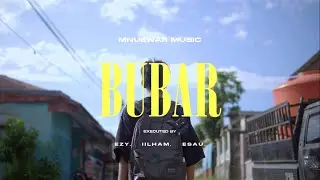 BUBAR - Ezy, Esau & Ilham (Official Music Video)