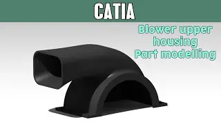 CATIA part tutorials for beginners 10 | Blower Upper Housing