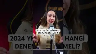 2024 YKS ÖNCESİ HANGİ DENEME ÇÖZÜLMELİ? 