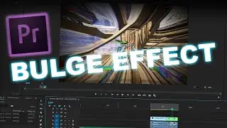 Premiere Pro Bulge Effect Tutorial