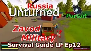Unturned Russia Survival Guide LP Ep12 