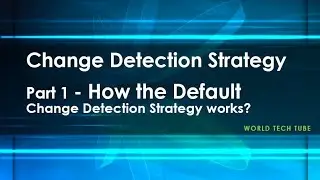 Change Detection Strategy | How Default change detection works | Input property Changes |  Part-1