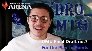 DMU Final Draft - For The Play-In Points! MTGARENA