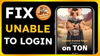 How to Fix Hamster Kombat Unable to Login Problem
